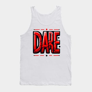 DARE - INSPIRATIONAL QUOTES Tank Top